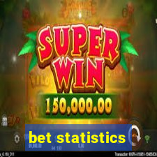 bet statistics